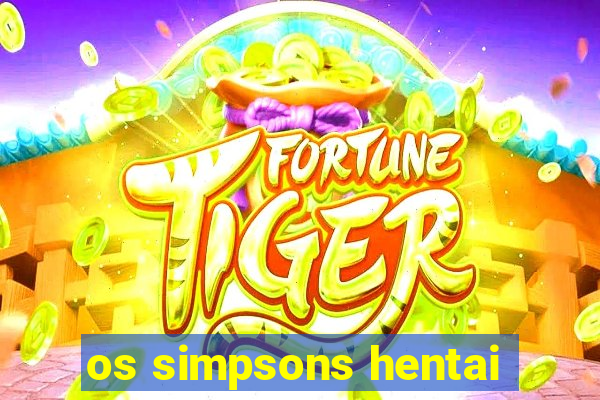 os simpsons hentai